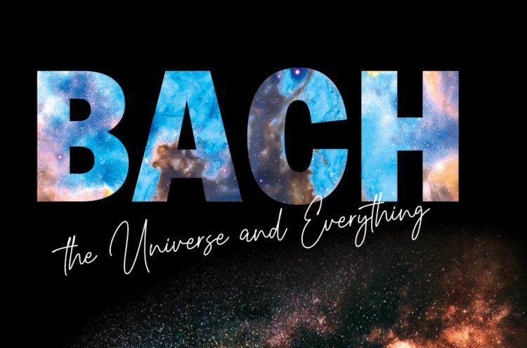 Bach, the Universe and Everything: Lost in Both Time and Space